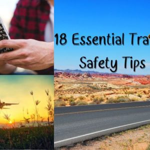 18 Essential Travel Safety Tips